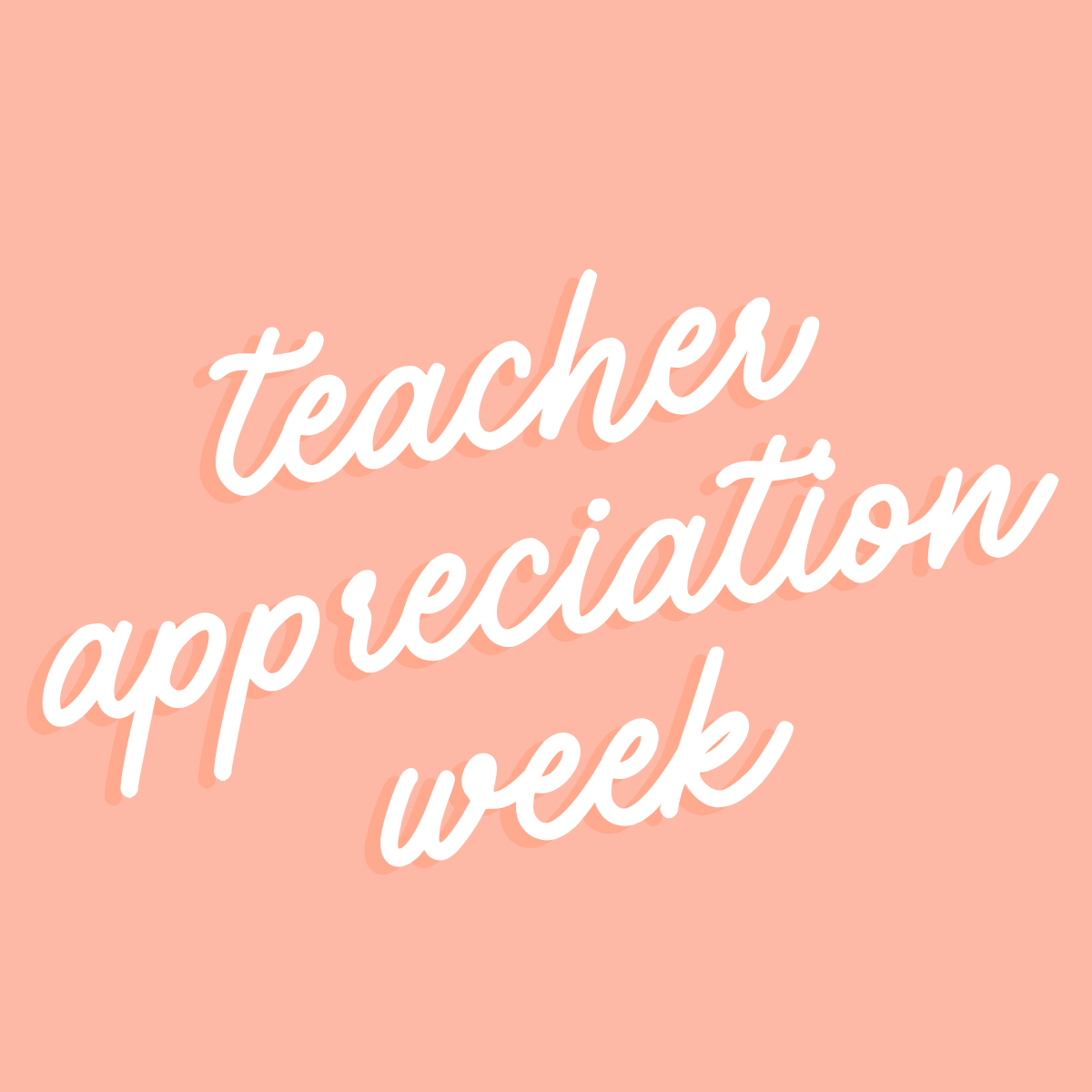 Teacher Appreciation Week