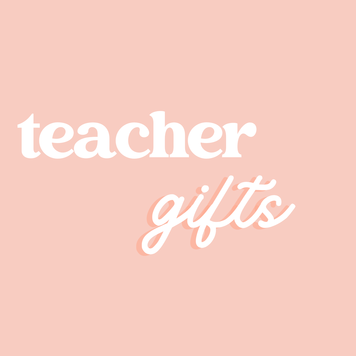 Teacher Gifts
